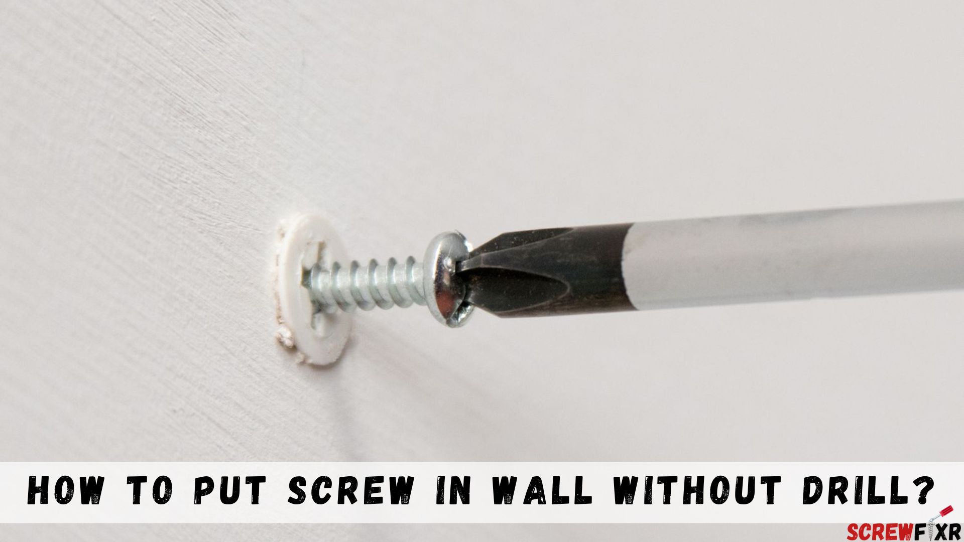 How To Put Screw In Wall Without Drill