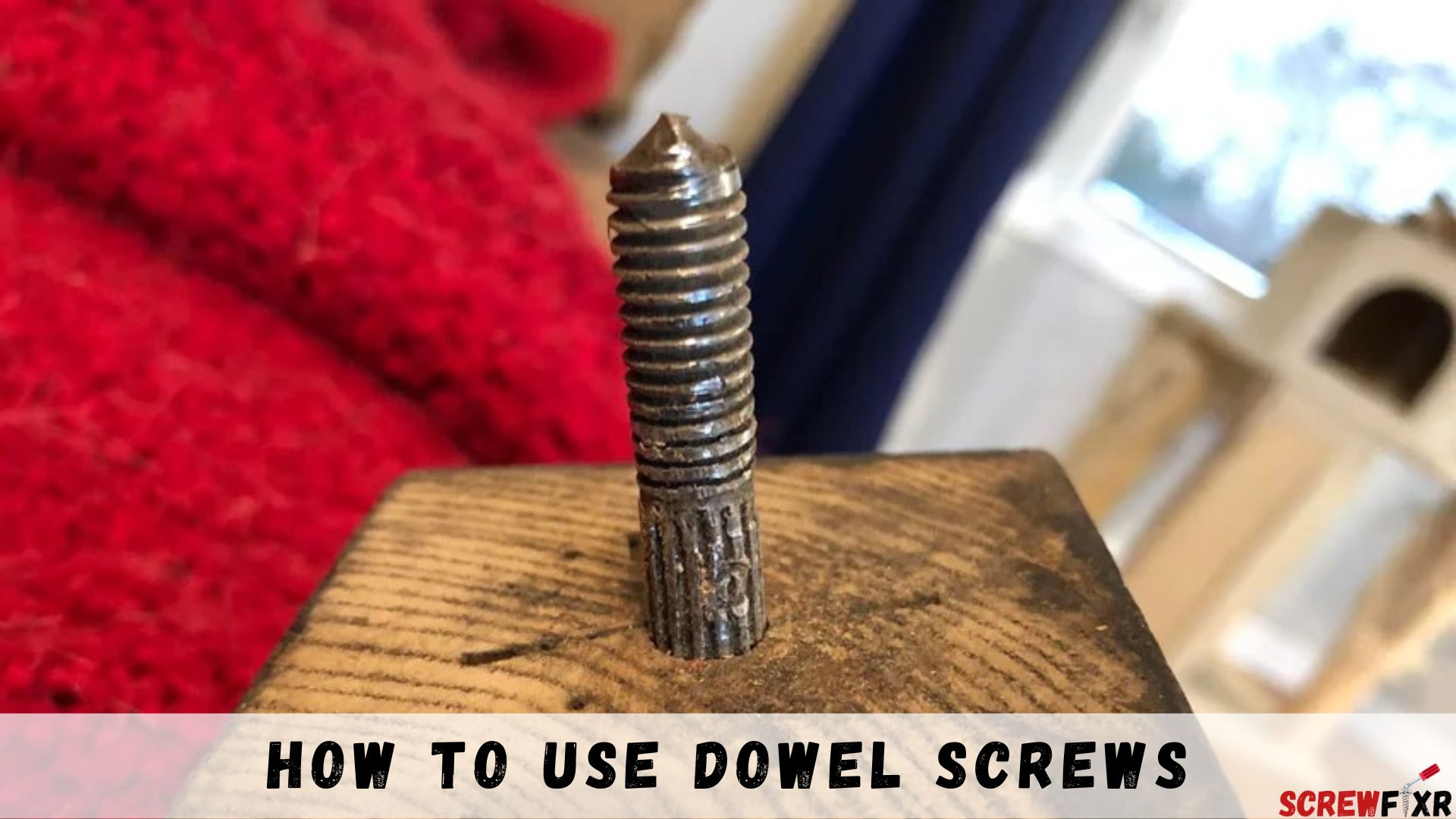 How to Use Dowel Screws